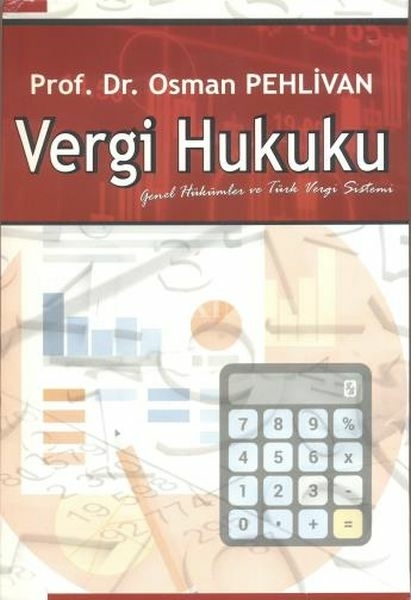 Genel Hükümler Ve Türk Vergi Sistemi Vergi Hukuku Osman Pehlivan