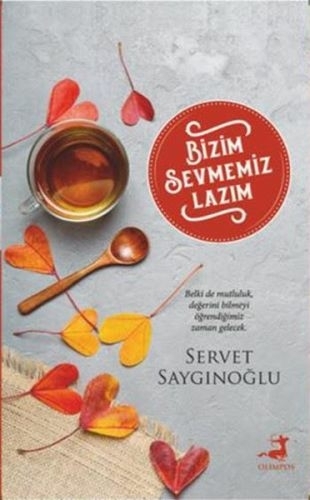 Bizim Sevmemiz Lazım Servet Saygınoğlu