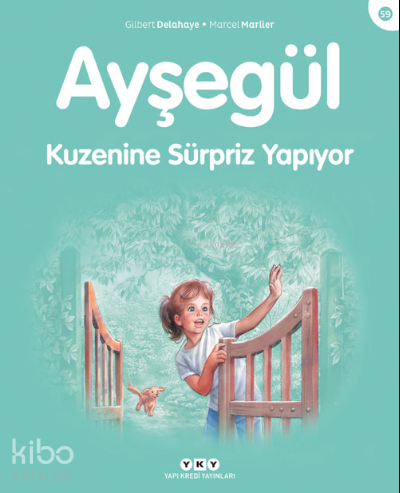 Ayşegül Serisi 59 - Kuzenine Sürpriz Yapıyor Gilbert Delahaye, Marcel Marlier