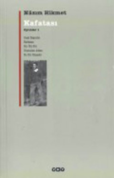 Kafatası Oyunlar 1 Ocak Başında / Kafatası / Bir Ölü Evi / Unutulan Adam / Bu Bir Rüyadır Nazım Hikmet Ran