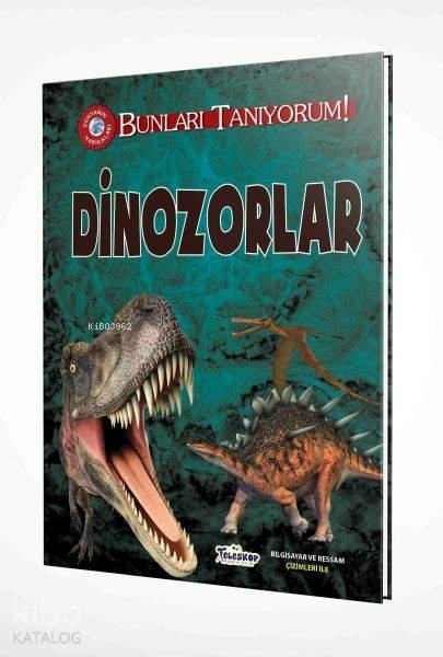 Bunları Tanıyorum! - Dinozorlar Jon Richards