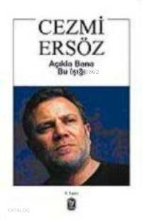 Açıkla Bana Bu Işığı Cezmi Ersöz