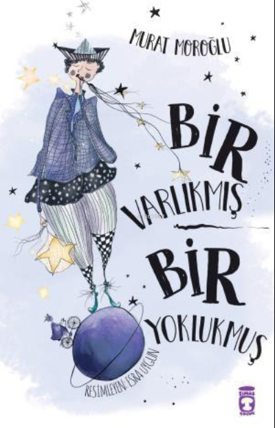 Bir Varlıkmış Bir Yoklukmuş Murat Moroğlu