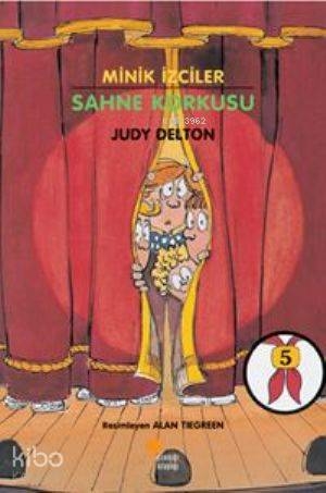 Minik İzciler Dizisi 5 - Sahne Korkusu Judy Delton