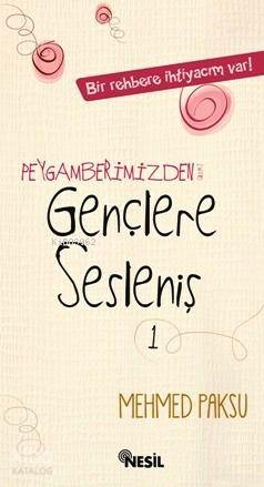 Peygamberimizden Gençlere Sesleniş Mehmed Paksu