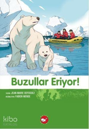 Doğadostu Kardeşler 09 - Buzullar Eriyor Jean Marie Defossez