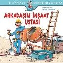Dünyayı Öğreniyorum - Arkadaşım İnşaat Ustası Ralf Butschkow, Susanne Schürmann