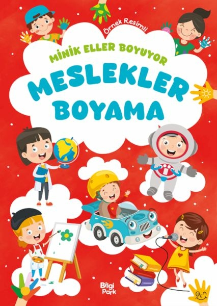 Minik Eller Boyuyor – Meslekler Boyama Kitabı (Örnek Resimli) Kolektif