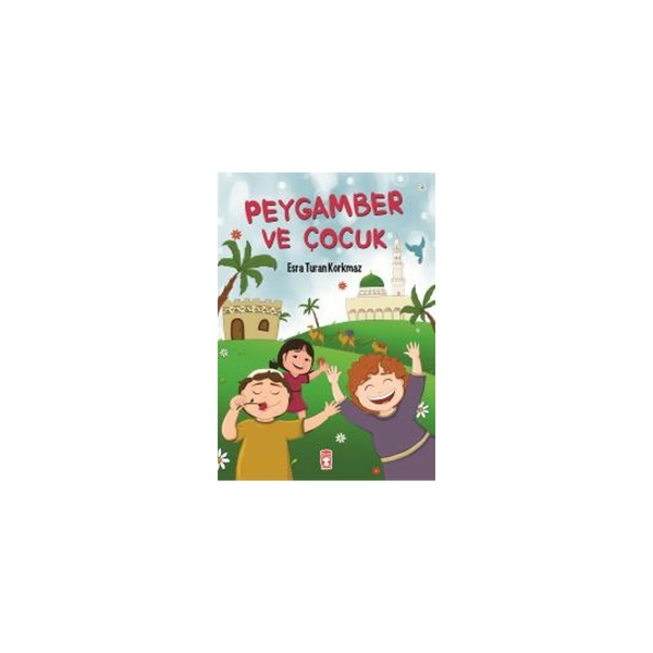 Peygamber ve Çocuk Esra Turan Korkmaz