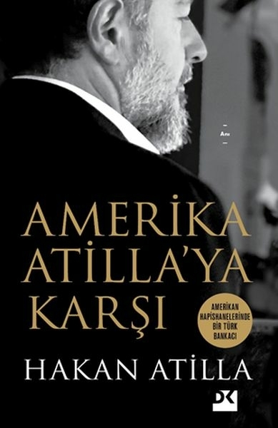 Amerika Atilla’ya Karşı Hakan Atilla