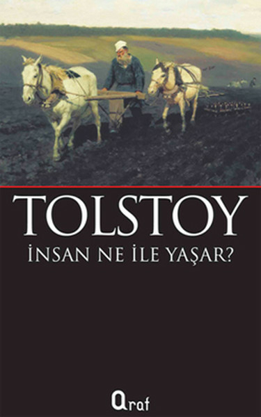İnsan Ne İle Yaşar? Lev Nikolayeviç Tolstoy