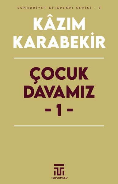Çocuk Davamız - 1 Kâzım Karabekir