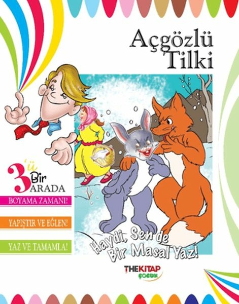 Açgözlü Tilki (Üçü Bir Arada Etkinlik Kitabı) Kolektif