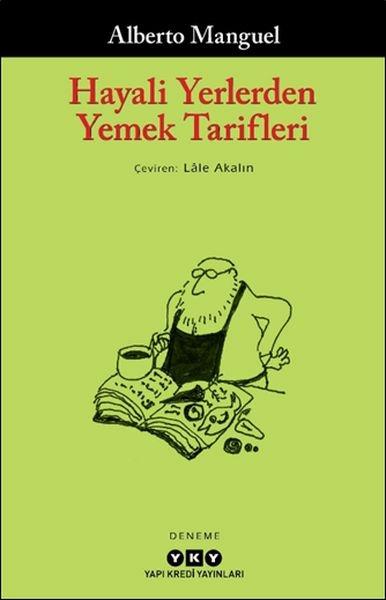 Hayali Yerlerden Yemek Tarifleri Alberto Manguel