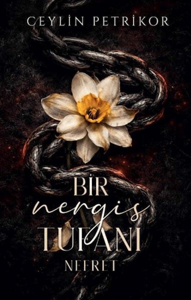 Bir Nergis Tufanı: Nefret Ceylin Petrikor