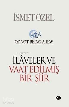 İlaveler Ve Vaat Edilmiş Bir Şiir