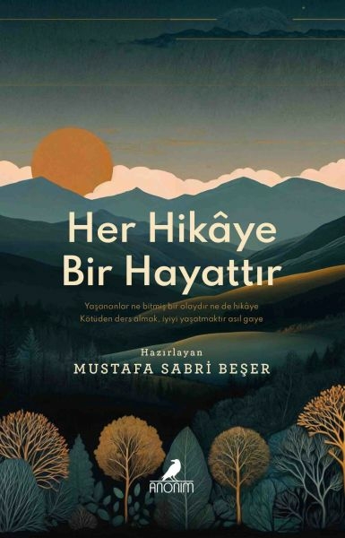 Her Hikâye Bir Hayattır Mustafa Sabri Beşer