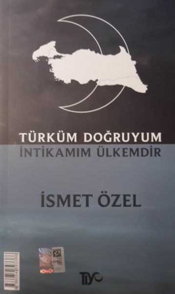 Türküm Doğruyum İntikamım Ülkemdir İsmet Özel