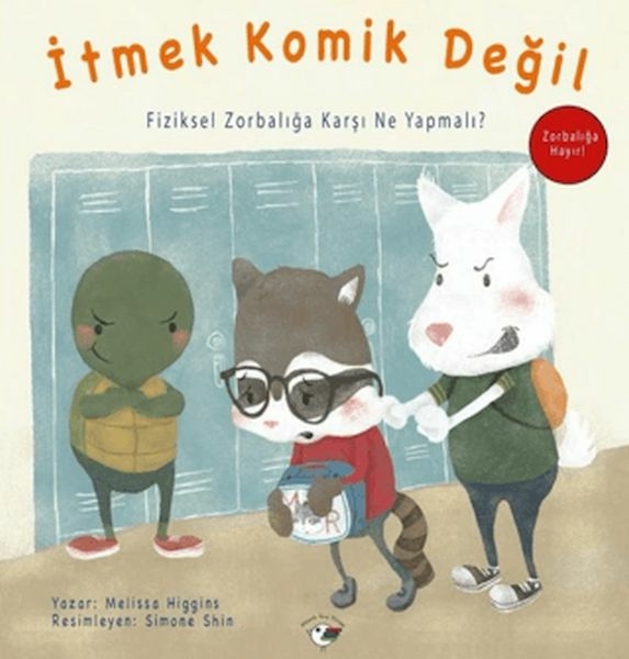 İtmek Komik Değil - Zorbalığa Hayır! Melissa Higgins