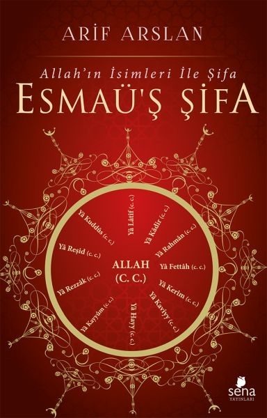 Esmaü'ş Şifa - Allahı'ın İsimleri İle Şifa Arif Arslan