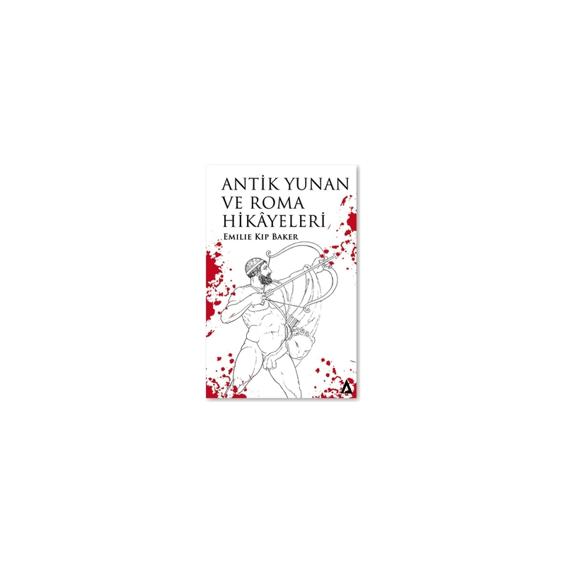 Antik Yunan Ve Roma Hikayeleri Emılıe Kıp Baker
