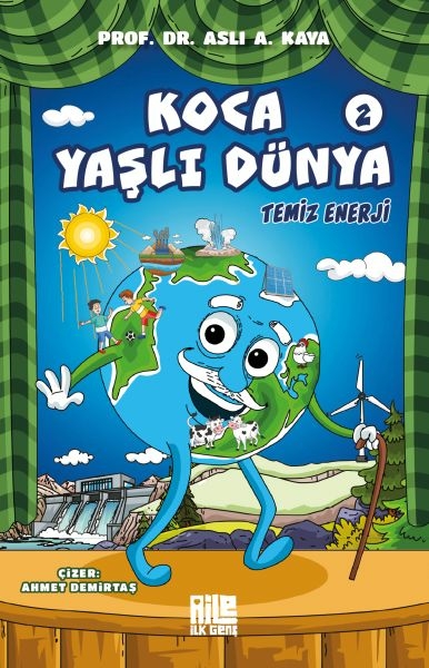 Koca Yaşlı Dünya 2 - Temiz Enerji Prof. Dr. Aslı A. Kaya