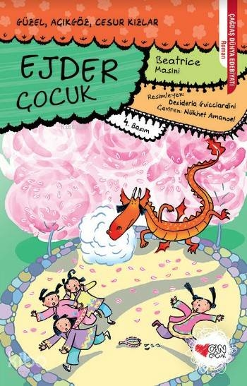 Güzel, Açıkgöz, Cesur Kızlar 04 - Ejder Çocuk Beatrice Masini