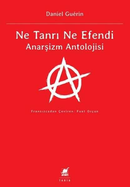 Ne Tanrı Ne Efendi Anarşizm Antolojisi Daniel Guerin