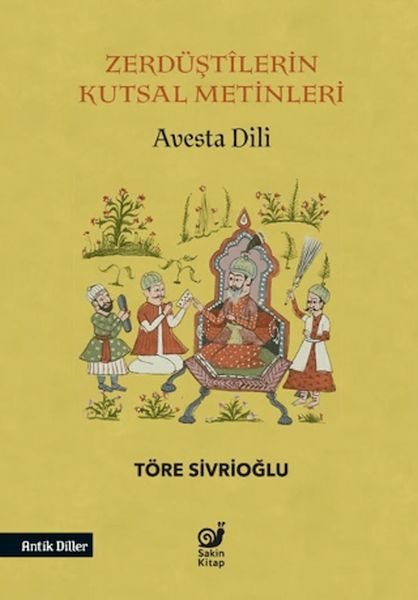 Zerdüştilerin Kutsal Metinleri (Avesta Dili) Töre Sivrioğlu
