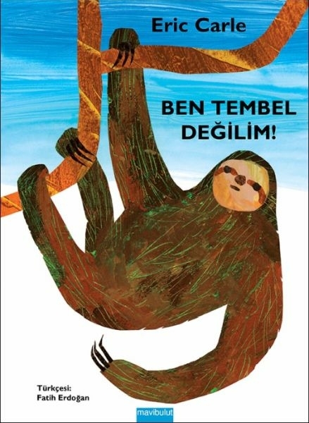 Ben Tembel Değilim! Eric Carle