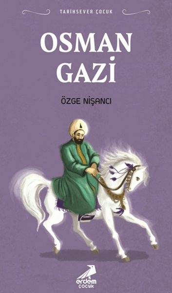Tarihsever Çocuk Osman Gazi Özge Nişancı