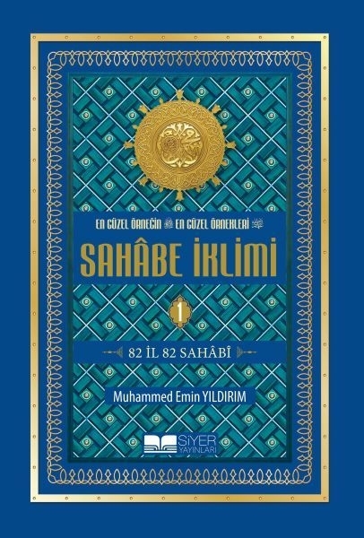 En Güzel Örneğin En Güzel Örnekleri Sahabe İklimi 1 Muhammed Emin Yıldırım