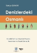 Denizlerdeki Osmanlı Tanju Demir