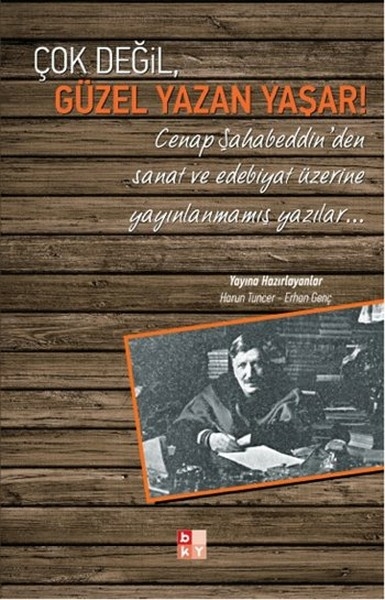 Çok Değil, Güzel Yazan Yaşar! Harun Tuncer