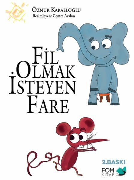 Fil Olmak İsteyen Fare Öznur Karaeloğlu