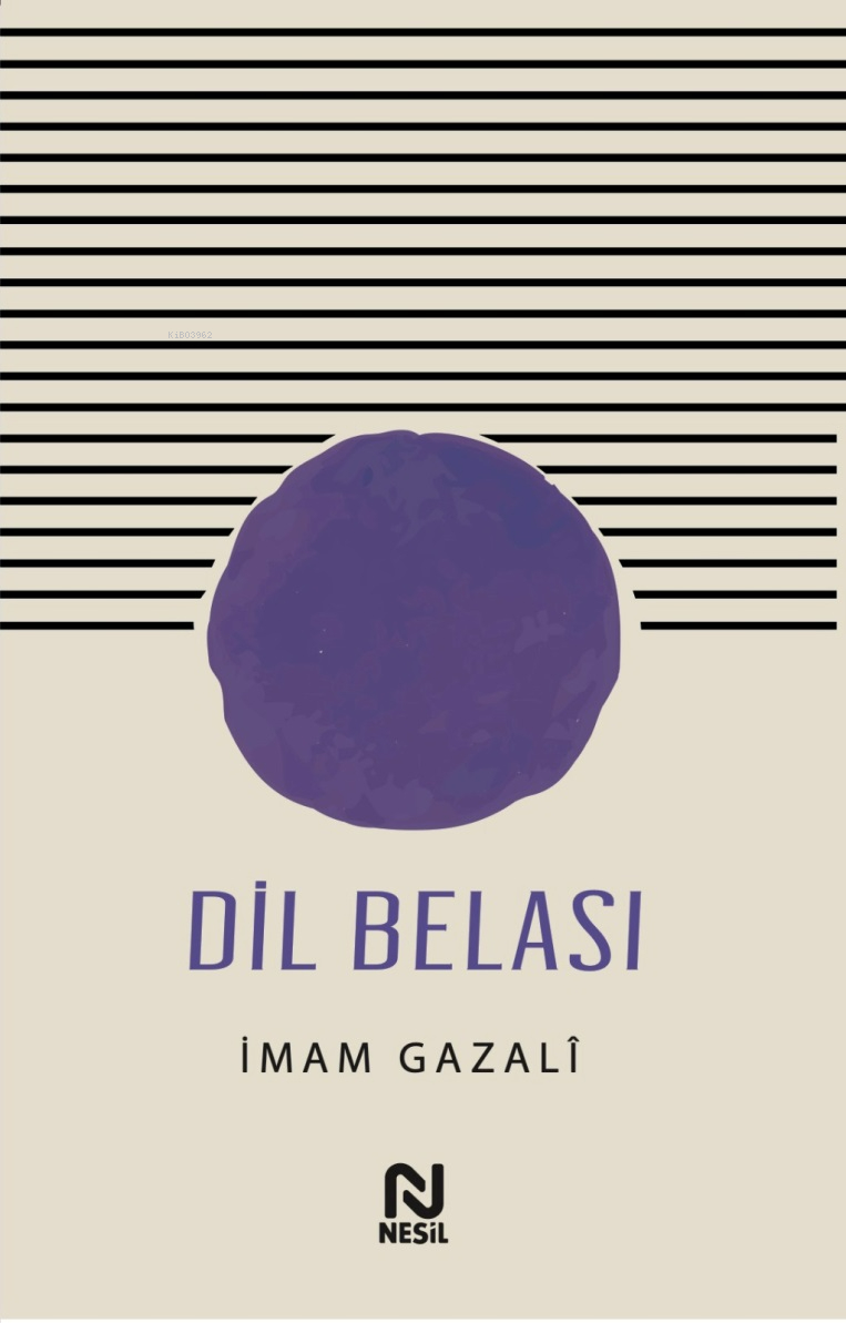 Dil Belası-Dilin Afetleri İmam Gazali