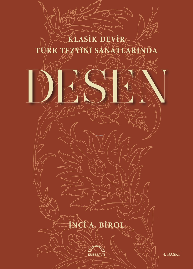 Klasik Devir Türk Tezyini Sanatlarında Desen İnci A. Birol