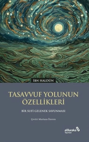 Tasavvuf Yolunun Özellikleri İbn Haldun