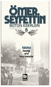 Falaka / Kaşağı / And / Boş İnançlar Ömer Seyfettin