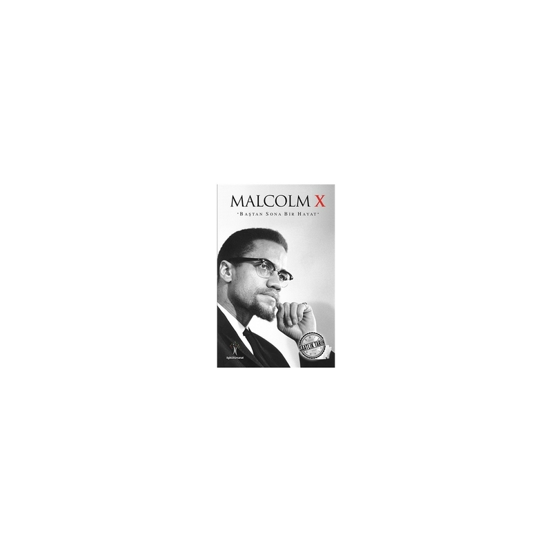 Saatlik Tarih - Malcolm X (Baştan Sona Bir Hayat) Kolektif