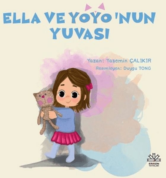 Ella Ve Yoyo'nun Yuvası Yasemin Çalıkır