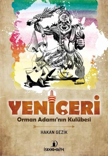 Yeni Çeri - Orman Adamın Kulübesi Hakan Gezik