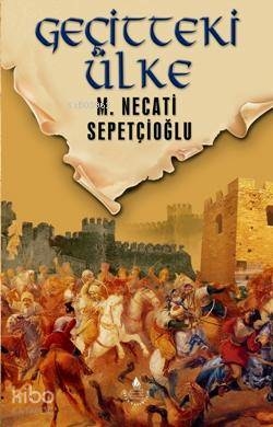 Dünki Türkiye 8. Kitap - Geçitteki Ülke Mustafa Necati Sepetçioğlu