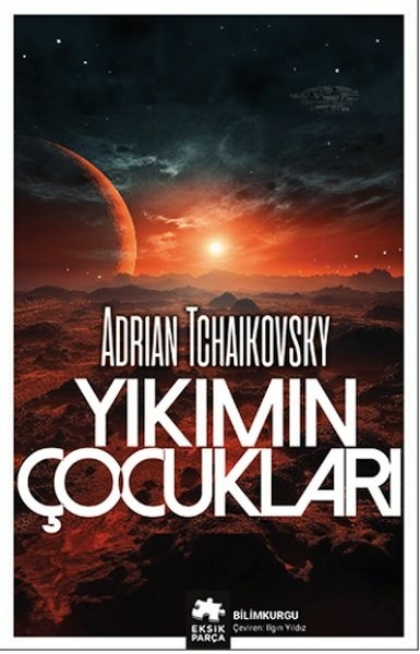 Yıkımın Çocukları Adrian Tchaikovsky