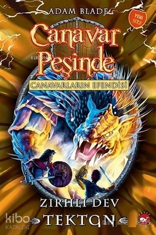 Canavar Peşinde 59; Canavarların Efendisi - Zırhlı Dev Tekton Adam Blade