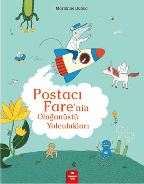 Postacı Fare’nin Olağanüstü Yolculukları Marianne Dubuc