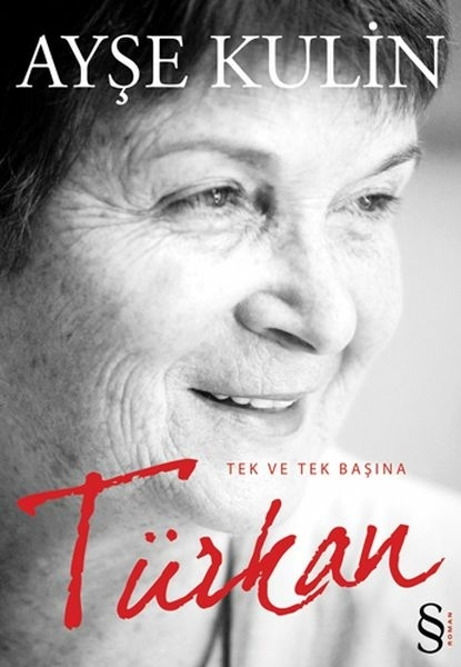 Türkan Tek Ve Tek Başına Ayşe Kulin