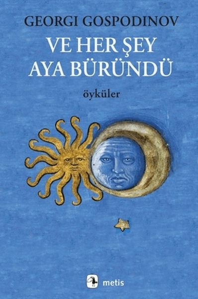 Ve Her Şey Aya Büründü Georgi Gospodinov