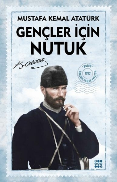 Gençler İçin Nutuk Mustafa Kemal Atatürk