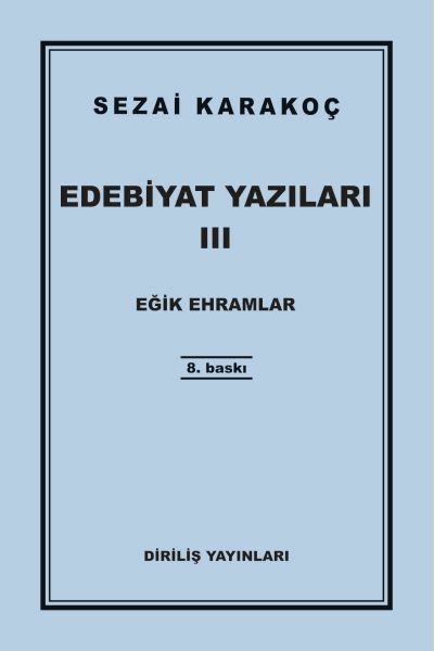 Edebiyat Yazıları 3 - Eğik Ehramlar Sezai Karakoç